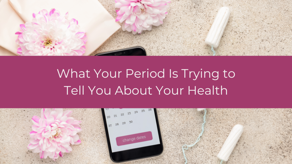 Period tracking calendar and menstrual products on desk, illustrating what your period says about your health